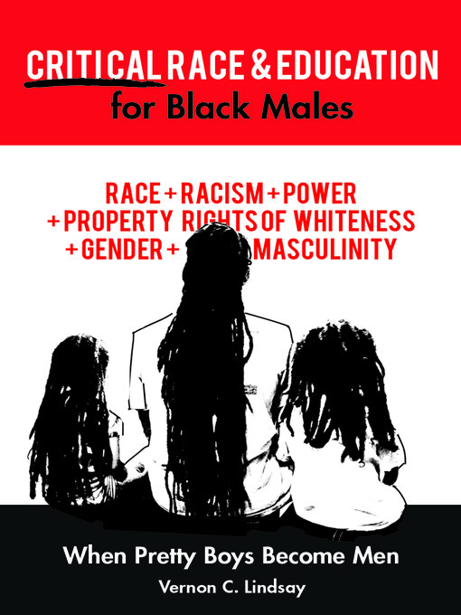 Title details for Critical Race and Education for Black Males by Vernon C. Lindsay - Available